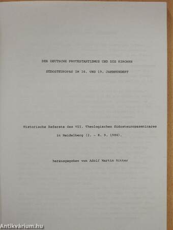 Der deutsche Protestantismus und die Kirchen Südosteuropas im 16. und 19. Jahrhundert