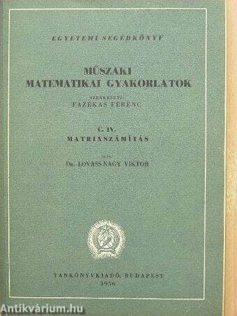 Műszaki matematikai gyakorlatok C. IV.