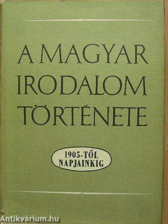 A magyar irodalom története 1905-től napjainkig