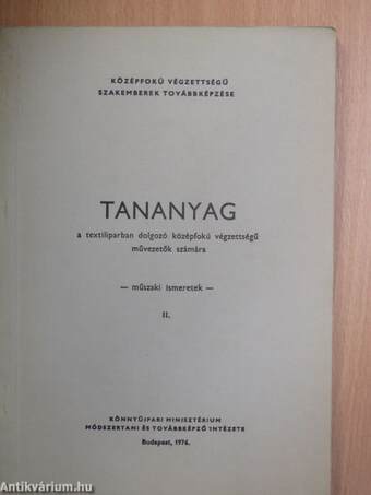 Tananyag a textiliparban dolgozó középfokú végzettségű művezetők számára II.