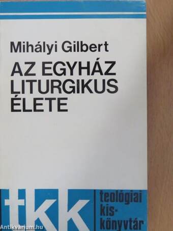 Az egyház liturgikus élete