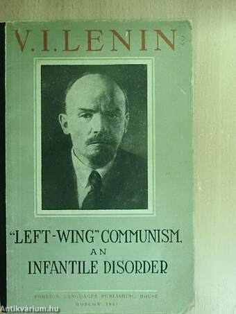 "Left-Wing" Communism, an Infantile Disorder