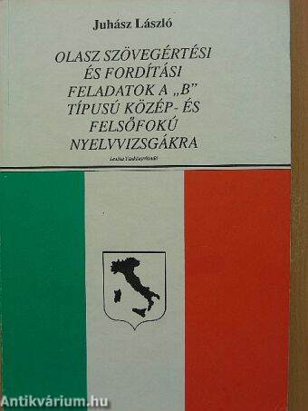 Olasz szövegértési és fordítási feladatok a "B" típusú közép- és felsőfokú nyelvvizsgákra