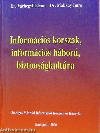 Információs korszak, információs háború, biztonságkultúra