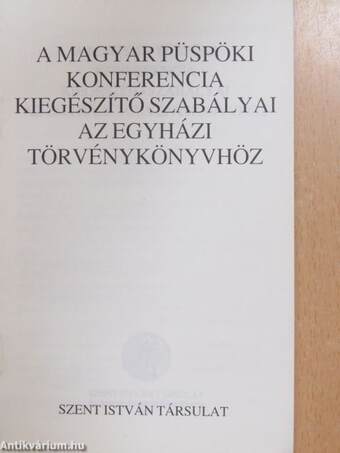 A Magyar Püspöki Konferencia kiegészítő szabályai az egyházi törvénykönyvhöz