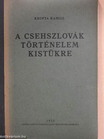 A csehszlovák történelem kistükre