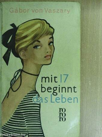 Mit 17 beginnt das Leben