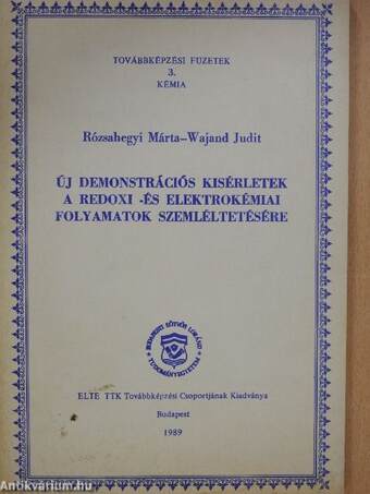 Új demonstrációs kisérletek a redoxi -és elektrokémiai folyamatok szemléltetésére