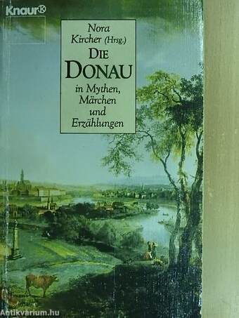 Die Donau in Mythen, Märchen und Erzählungen