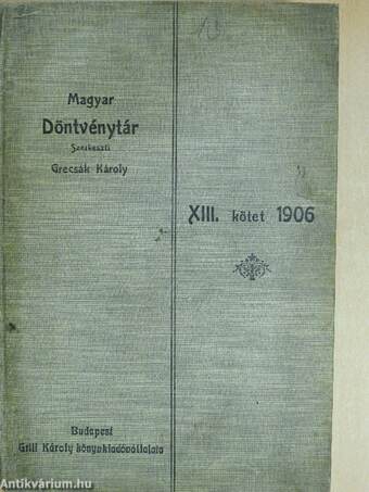 Magyar Döntvénytár XIII.