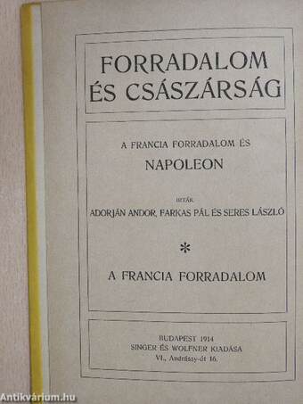 Forradalom és császárság - A Francia Forradalom és Napoleon 1.