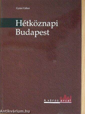 Hétköznapi Budapest