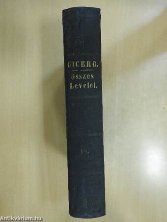 Cicero összes levelei időrendes sorozatban I-II.