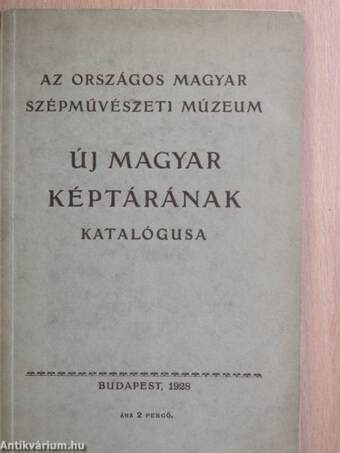 Az Országos Magyar Szépművészeti Múzeum új magyar képtárának katalógusa