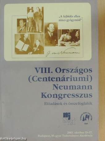 VIII. Országos (Centenáriumi) Neumann Kongresszus 2003.