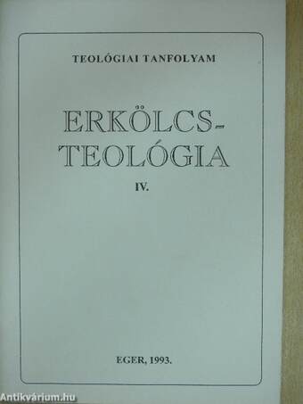 Erkölcsteológia IV.