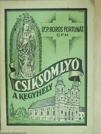 Csíksomlyó, a kegyhely