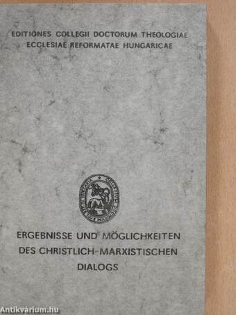 Ergebnisse und Möglichkeiten des Christlich-Marxistischen Dialogs