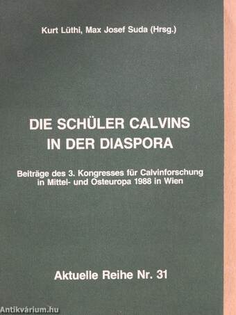 Die Schüler Calvins in der Diaspora