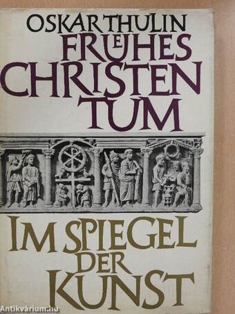 Frühes Christentum im Spiegel der Kunst