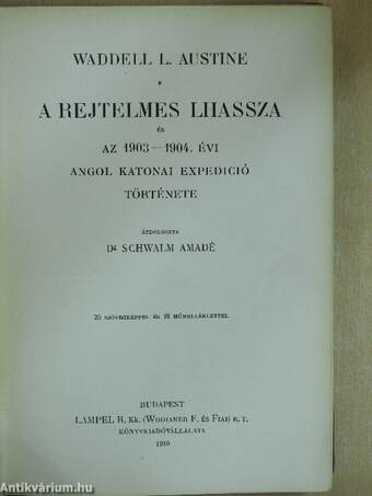 A rejtelmes Lhassza és az 1903-1904. évi angol katonai expedició története