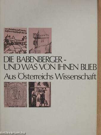 Die Babenberger - und was von ihnen blieb