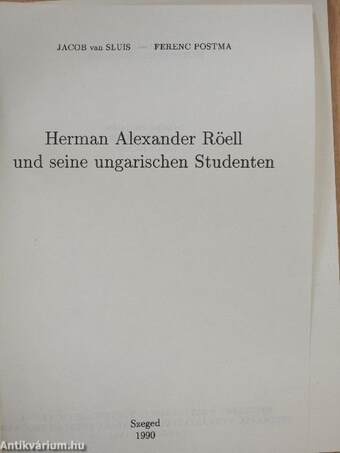 Herman Alexander Röell und seine ungarischen Studenten