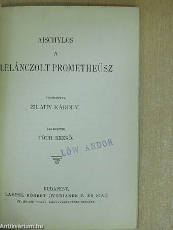 Deák Ferencz 1861-iki első felirati beszéde/A lelánczolt Prometheüsz/A Violka Vera