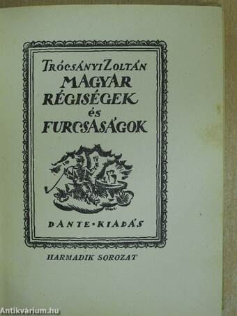 Magyar régiségek és furcsaságok 3.