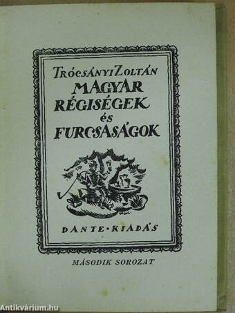 Magyar régiségek és furcsaságok 2.