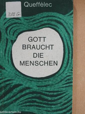 Gott braucht die Menschen