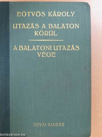 Utazás a Balaton körül I-II./A balatoni utazás vége