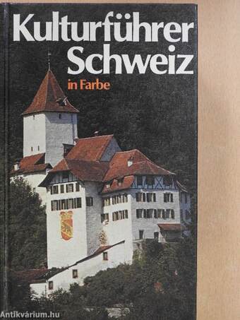 Kulturführer Schweiz in Farbe