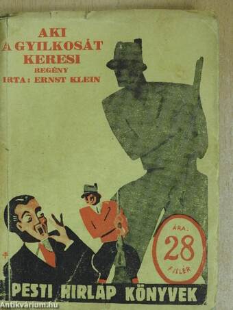 Aki a gyilkosát keresi