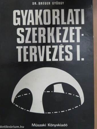 Gyakorlati szerkezettervezés I.