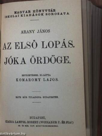 Arany János válogatott balladái/Szemelvények Arany János kisebb költeményeiből/Katalin/Keveháza/Szent László füve/Az első lopás/Jóka ördöge/Szemelvények Arany János Toldi szerelme czímű eposzából