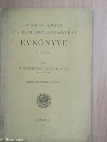 A Kassai Királyi Jog- és Államtudományi Kar évkönyve 1916-17-ről