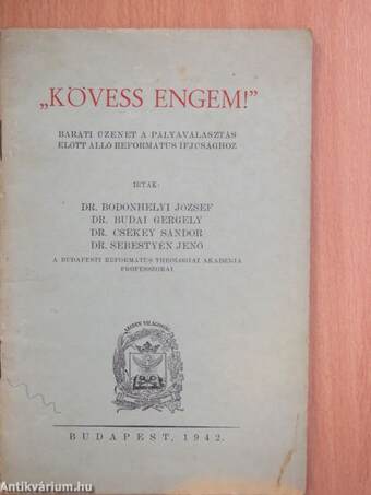 "Kövess engem!"