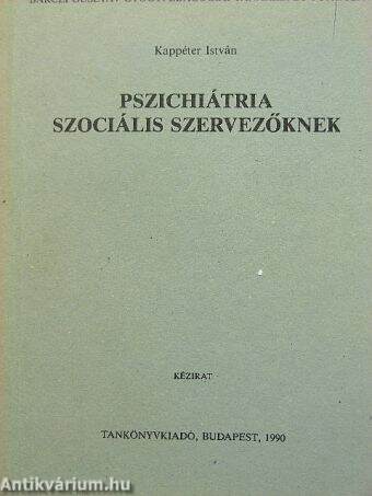 Pszichiátria szociális szervezőknek