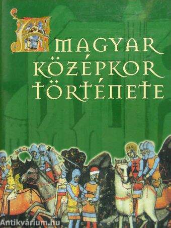 A magyar középkor története