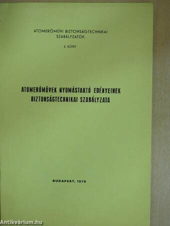 Atomerőművek nyomástartó edényeinek biztonságtechnikai szabályzata