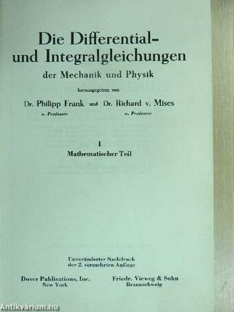 Die Differential- und Integralgleichungen der Mechanik und Physik I.