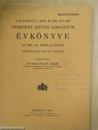 A Budapesti I. Ker. M. Kir. Állami Verbőczy István Gimnázium évkönyve az 1943-44. iskolai évről