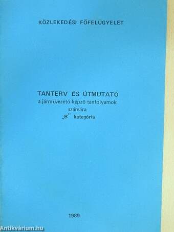 Tanterv és útmutató a járművezető-képző tanfolyamok számára