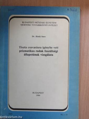 Tiszta csavarásra igénybe vett prizmatikus rudak feszültségi állapotának vizsgálata