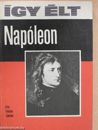 Így élt Napóleon