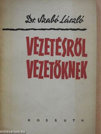 Vezetésről vezetőknek