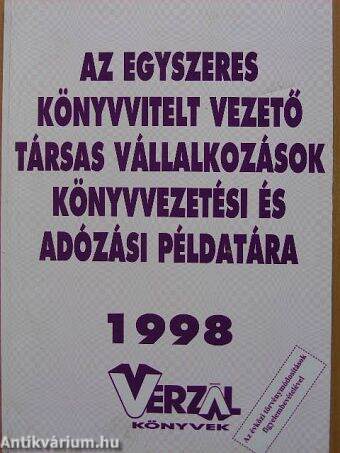 Az egyszeres könyvvitelt vezető társas vállalkozások könyvvezetési és adózási példatára 1998.