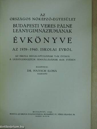 Az Országos Nőképző-Egyesület Budapesti Veres Pálné Leánygimnáziumának Évkönyve az 1939-1940. iskolai évről