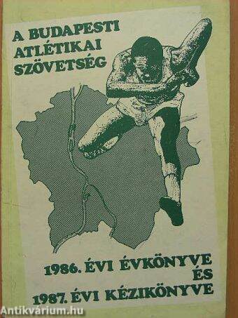 A Budapesti Atlétikai Szövetség 1986. évi évkönyve és 1987. évi kézikönyve